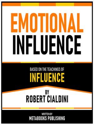 cover image of Emotional Influence--Based On the Teachings of Influence by Robert Cialdini